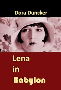 Lena in Babylon - Dora Duncker - E-Book