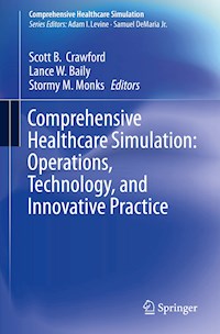Comprehensive Healthcare Simulation: Operations, Technology, and Innovative Practice - - E-Book