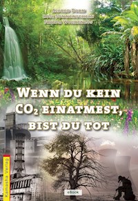 Wenn du kein COշ einatmest, bist du tot - Alfred Dorn - E-Book