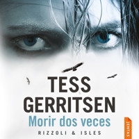 Morir dos veces - Tess Gerritsen - Hörbuch