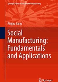 Social Manufacturing: Fundamentals and Applications - Pingyu Jiang - E-Book