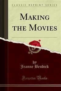 Making the Movies - Jeanne Bendick - E-Book
