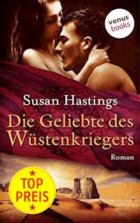 Die Geliebte des Wüstenkriegers - Susan Hastings - E-Book
