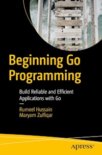 Beginning Go Programming - Rumeel Hussain - E-Book