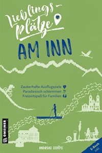 Lieblingsplätze am Inn - Andreas Schöps - E-Book