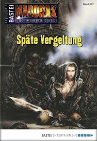 Maddrax 307 - Christian Schwarz - E-Book