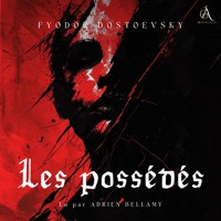 Les possédés - Livre Audio - Fédor Dostoïevski - Hörbuch