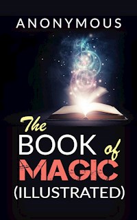 The book of Magic (Illustrated) - Anonymous - E-Book