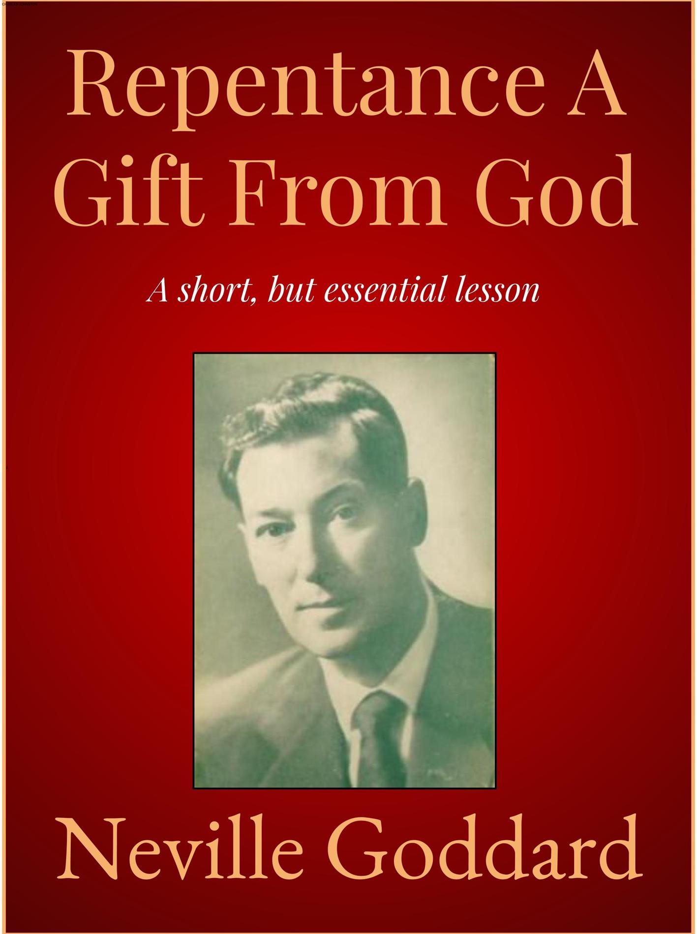 Repentance A Gift From God - Neville Goddard - E-Book