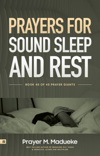 Prayers for Sound Sleep and Rest - Prayer M. Madueke - kostenlos E-Book