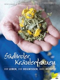 Südtiroler Kräuterfrauen - Astrid Schönweger - E-Book