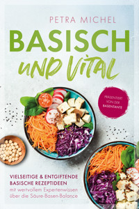 Basisch & Vital - Petra Michel - E-Book