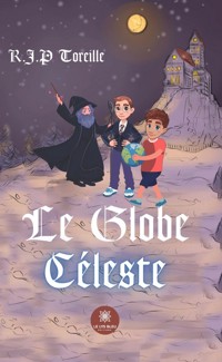 Le Globe Céleste - R.J.P Toreille - E-Book