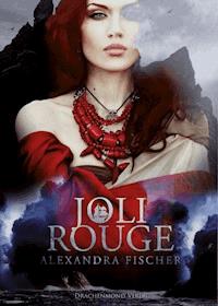 Joli Rouge - Alexandra Fischer - E-Book
