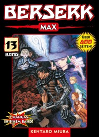 Berserk Max, Band 13 - Kentaro Miura - E-Book