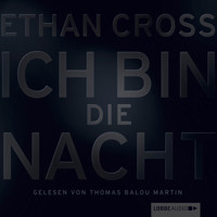 Ich bin die Nacht - Ethan Cross - E-Book + Hörbuch