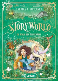 StoryWorld (Band 2) - Im Wald der Silberwölfe - Sabrina Kirschner - E-Book
