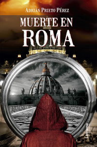 Muerte en Roma - Adrián Prieto Pérez - E-Book
