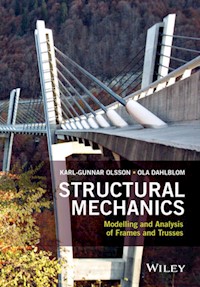 Structural Mechanics: Modelling and Analysis of Frames and Trusses - Karl-Gunnar Olsson - E-Book