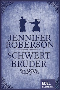 Schwertbruder - Jennifer Roberson - E-Book