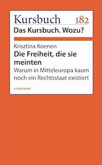 Die Freiheit, die sie meinten - Krisztina Koenen - E-Book
