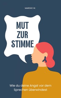 Mut zur Stimme - Mareike W. - E-Book