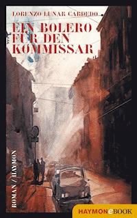 Ein Bolero für den Kommissar - Lorenzo Lunar Cardedo - E-Book