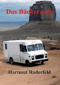 Das Bäckerauto - Hartmut Roderfeld - E-Book