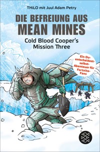 Die Befreiung aus Mean Mines - THiLO - E-Book
