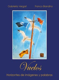 Vuelos. Horizontes de imágenes y palabras - Gabriella Vergari - E-Book