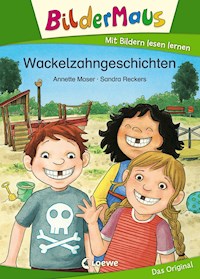 Bildermaus - Wackelzahngeschichten - Annette Moser - E-Book