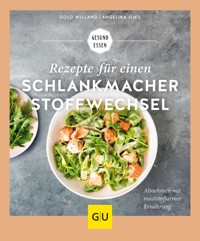 Rezepte für einen Schlankmacher-Stoffwechsel - Golo Willand - E-Book