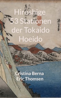 Hiroshige 53 Stationen der Tokaido Hoeido - Cristina Berna - E-Book