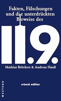Fakten, Fälschungen und die unterdrückten Beweise des 11.9. - Mathias Bröckers - E-Book