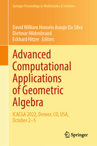 Advanced Computational Applications of Geometric Algebra -  - E-Book