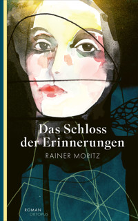 Das Schloss der Erinnerungen - Rainer Moritz - E-Book