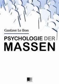 Psychologie der Massen - Gustave Le Bon - E-Book