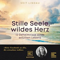 Stille Seele, wildes Herz - Veit Lindau - E-Book + Hörbuch