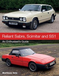 Reliant Sabre, Scimitar and SS1 - Matthew Vale - E-Book