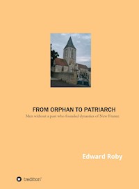 From orphan to patriarch - Edward Roby - E-Book