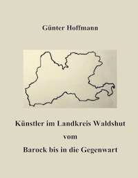 Künstler im Landkreis Waldshut vom Barock bis in die Gegenwart - Günter Hoffmann - E-Book