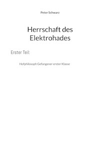 Herrschaft des Elektrohades - Peter Schwarz - E-Book