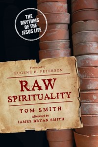 Raw Spirituality - Tom Smith - E-Book