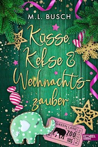 Küsse, Kekse & Weihnachtszauber - M. L. Busch - E-Book