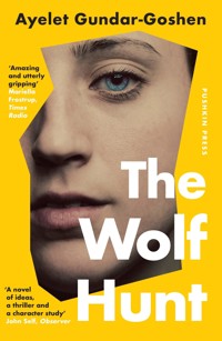 The Wolf Hunt - Ayelet Gundar-Goshen - E-Book