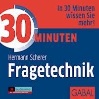 30 Minuten Fragetechnik - Hermann  Scherer - Hörbuch