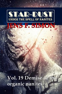 Demise of the organic nanites (STAR-DUST 19) - Jens F. Simon - E-Book