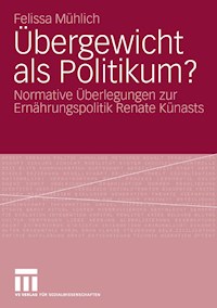 Übergewicht als Politikum? - Felissa Mühlich - E-Book