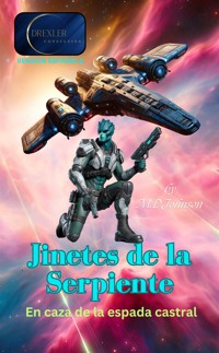 Jinetes de la Serpiente - M.D.Johnson - E-Book