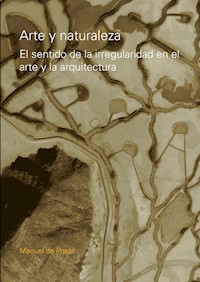 Arte y naturaleza - Manuel De Prada - E-Book